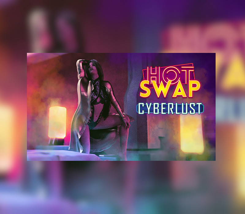 Hot Swap: Cyberlust Steam Ключ