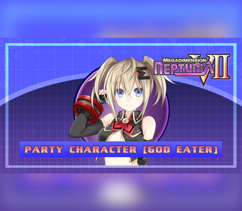 Megadimension Neptunia VII: Party Character - God Eater DLC Steam Ключ