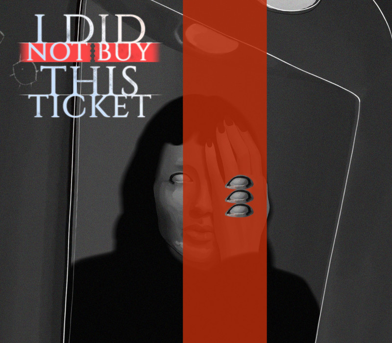I Did Not Buy This Ticket Steam Ключ