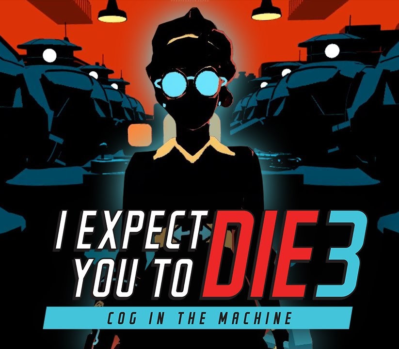 I Expect You To Die 3 EU PC Steam Ключ