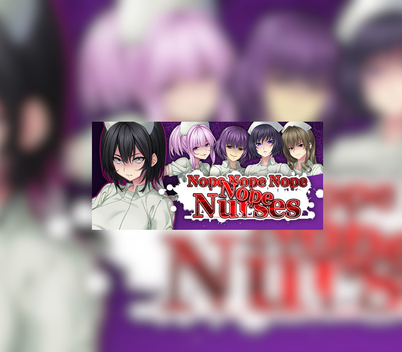 Nope Nope Nope Nope Nurses PC Steam Ключ