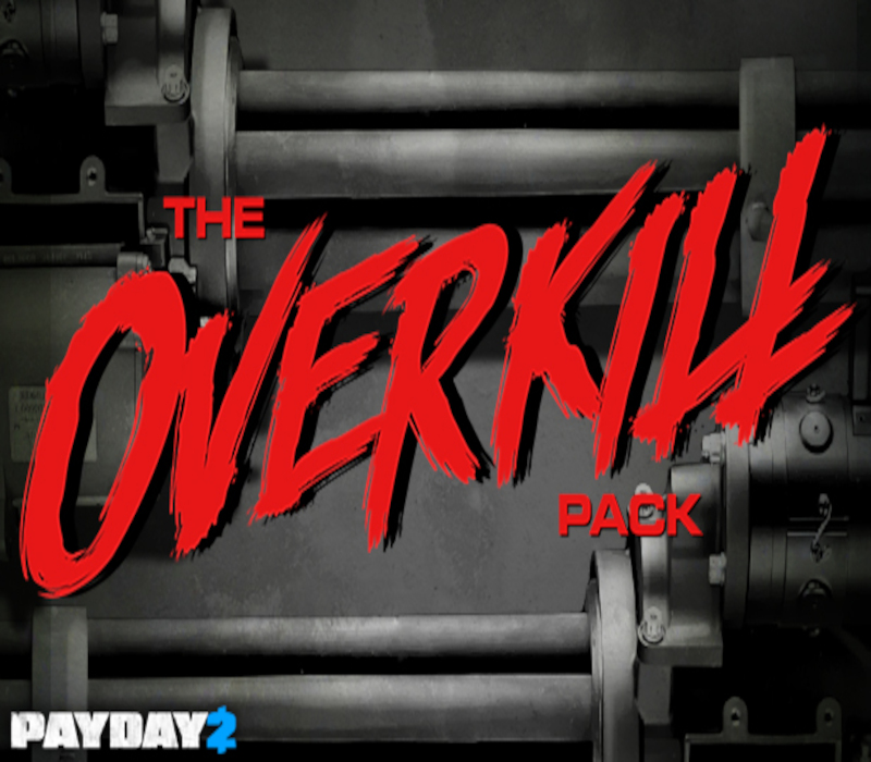 PAYDAY 2: The OVERKILL Pack Steam Подарок