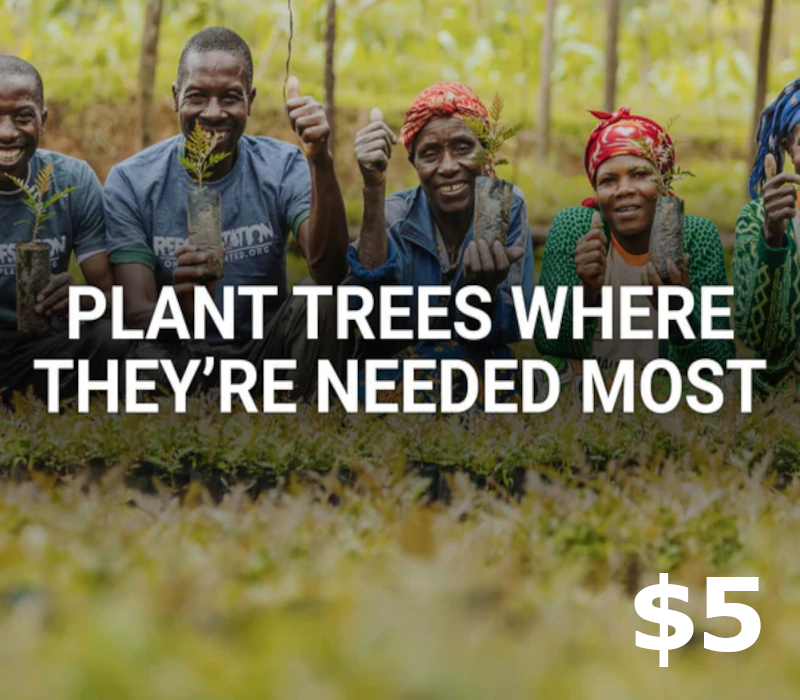 Plant trees where needed most $5 Подарочная карта US