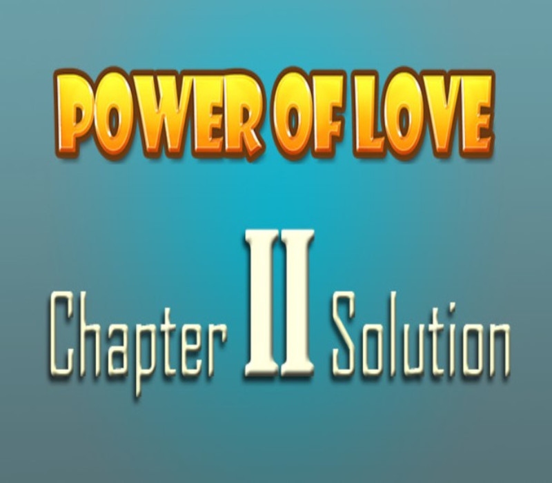 Power of Love - Chapter 2 Solution DLC Steam Ключ