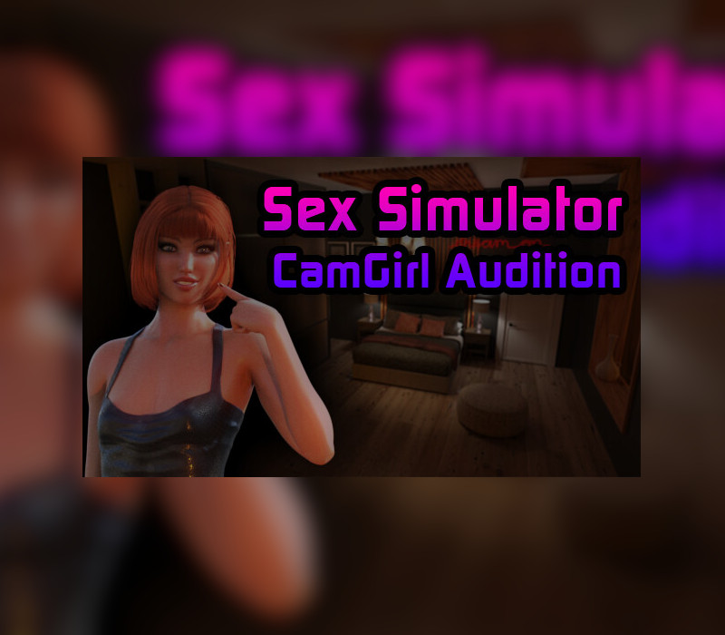 Sex Simulator - CamGirl Audition Steam Ключ