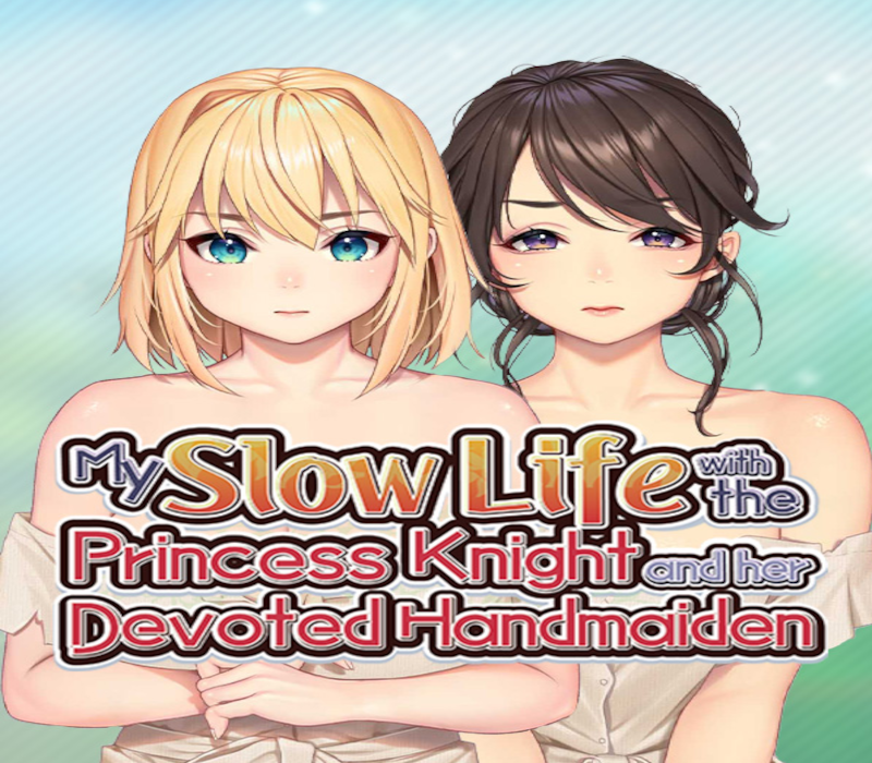 My Slow Life with the Princess Knight and Her Devoted Handmaiden PC Steam Ключ