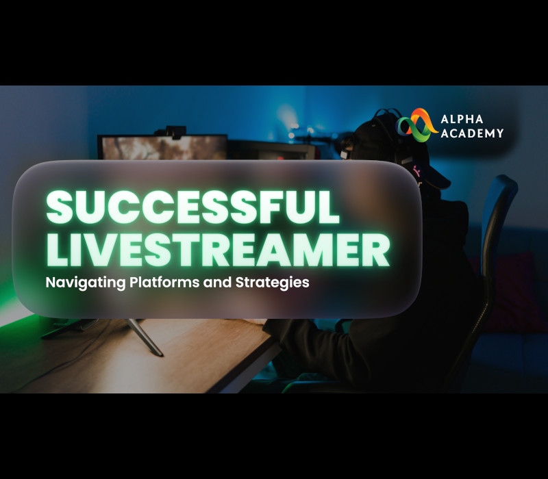 Successful Live streamer: Navigating Platforms and Strategies eLearning Набор Alpha Academy Code