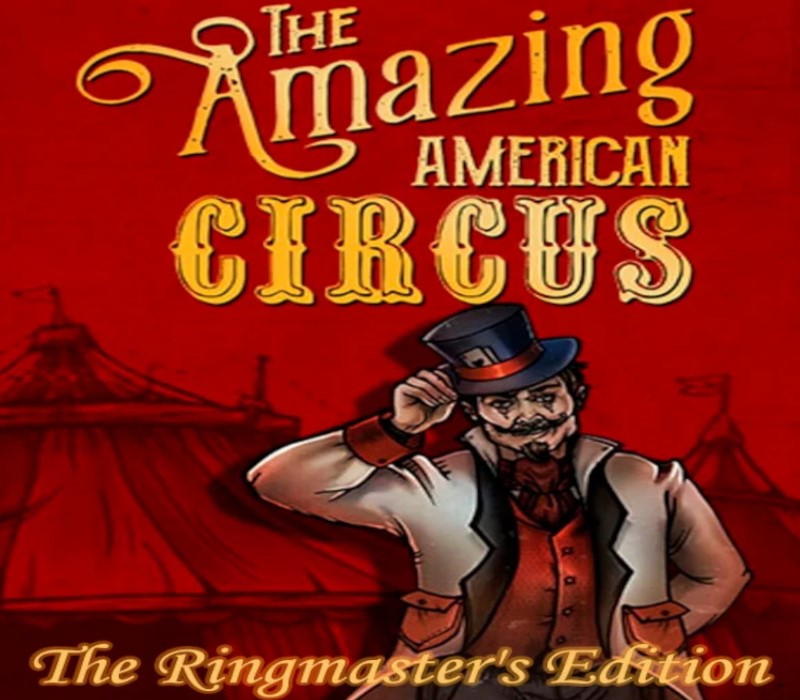 The Amazing American Circus: The Ringmaster's издание Steam Ключ