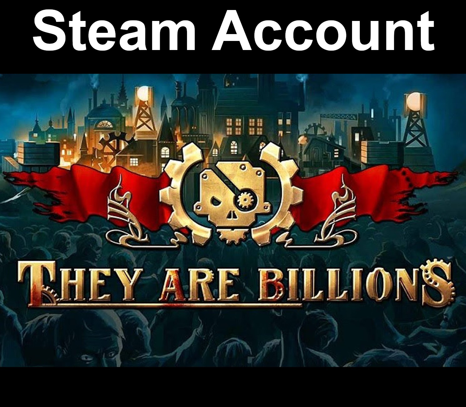 They Are Billions Steam Аккаунт