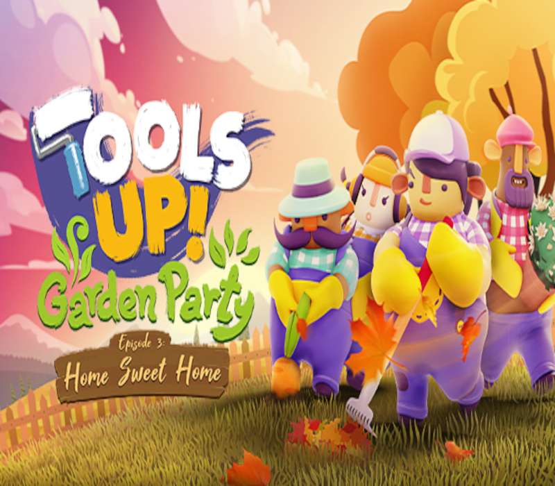 Tools Up! Garden Party - Episode 3: Home Sweet Home DLC Steam Ключ