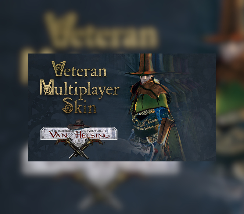 The Incredible Adventures of Van Helsing - Veteran Multiplayer Skin DLC Steam Ключ