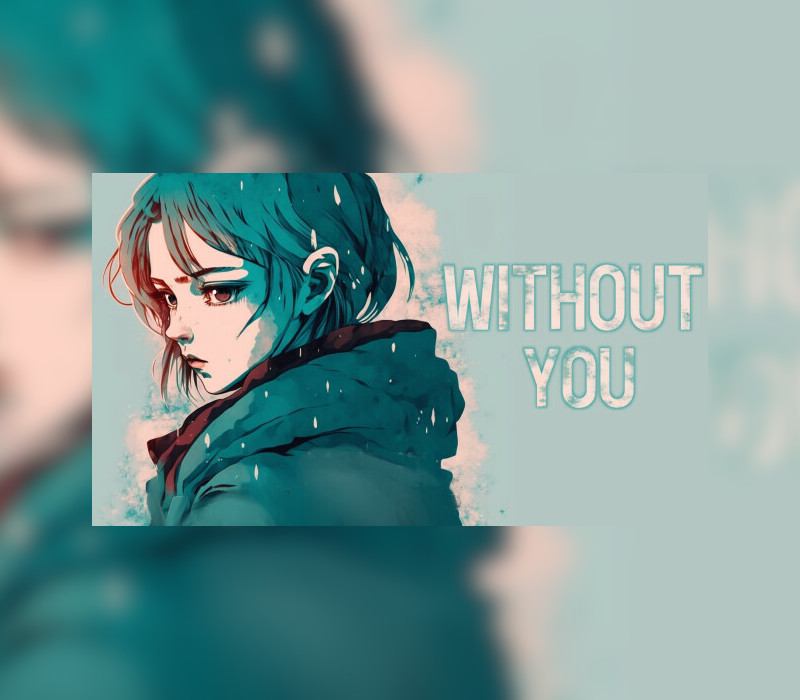 WITHOUT YOU Steam Ключ