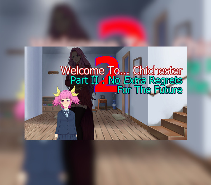 Welcome To... Chichester 2 - Part II : No Extra Regrets For The Future Steam Ключ