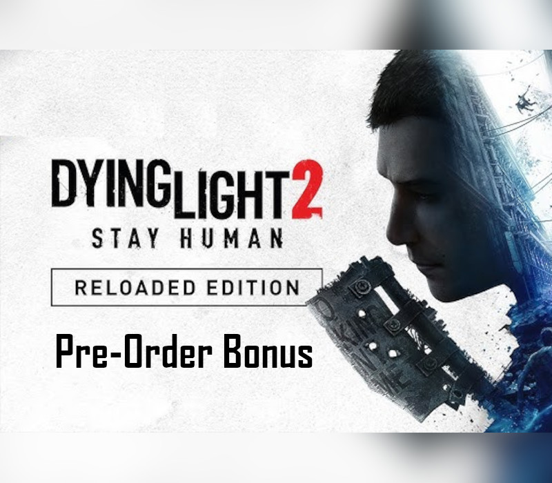 Dying Light 2: Reloaded издание - Pre-Order Bonus DLC Steam Ключ