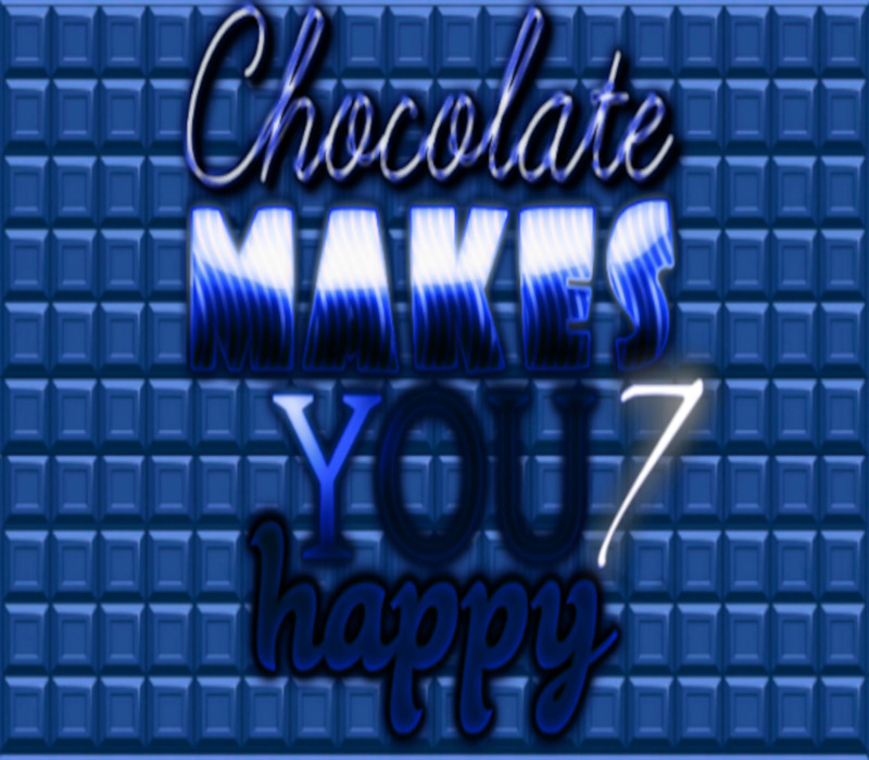 Chocolate makes you happy 7 Steam Ключ