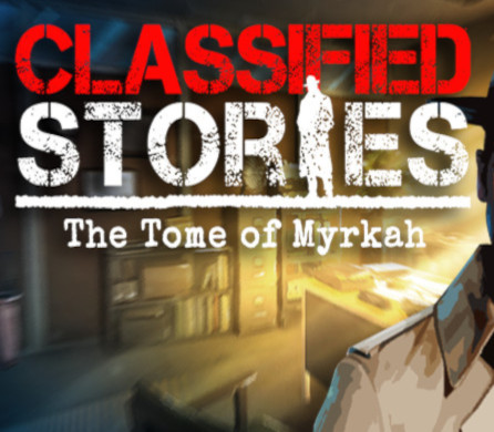 Classified Stories: The Tome of Myrkah Steam Ключ