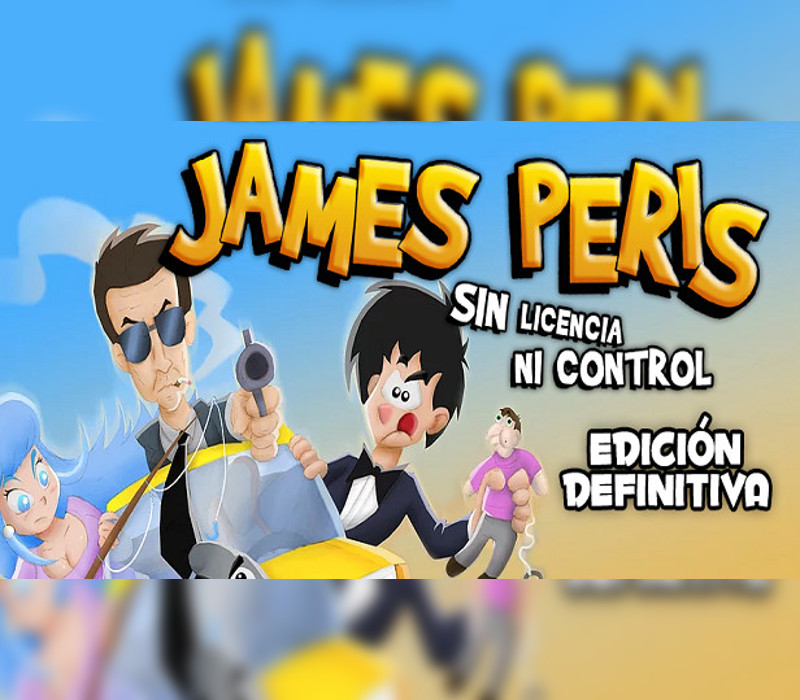 James Peris: Sin licencia ni control Edición definitiva Steam Ключ