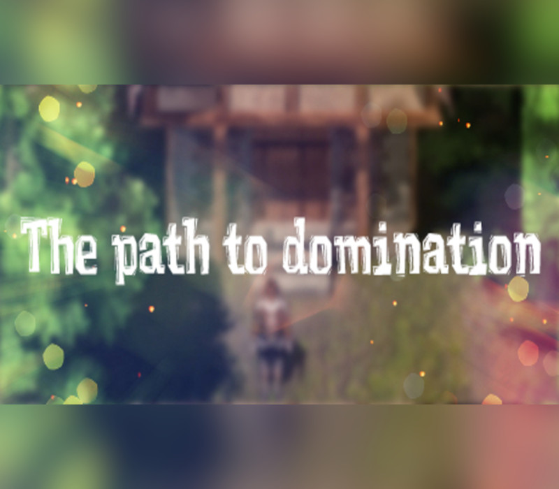 The path to domination Steam Ключ