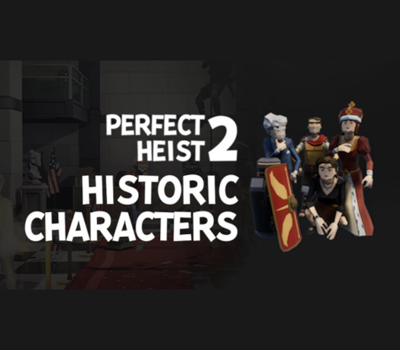 Perfect Heist 2 - Historic Characters DLC Steam CD Key