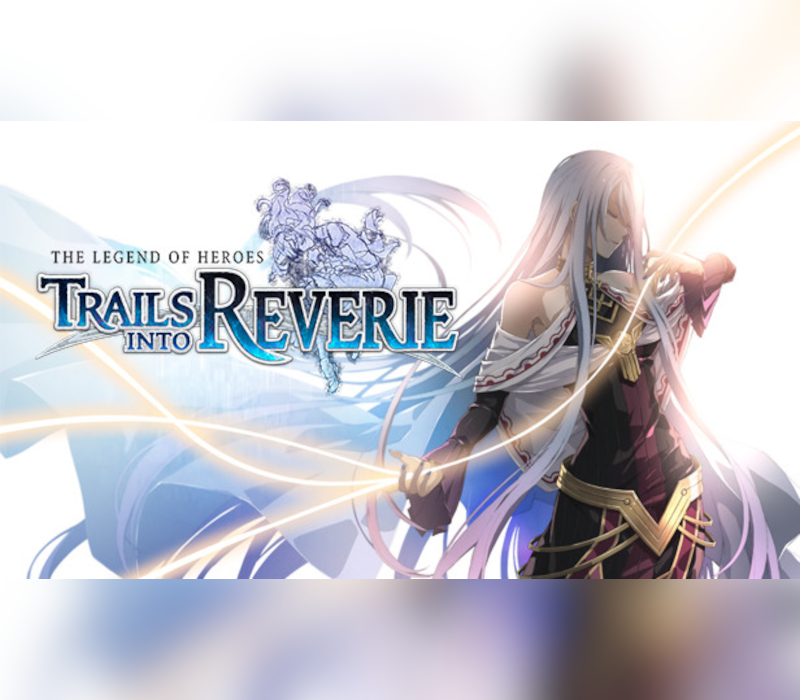 The Legend of Heroes: Trails into Reverie Steam Аккаунт