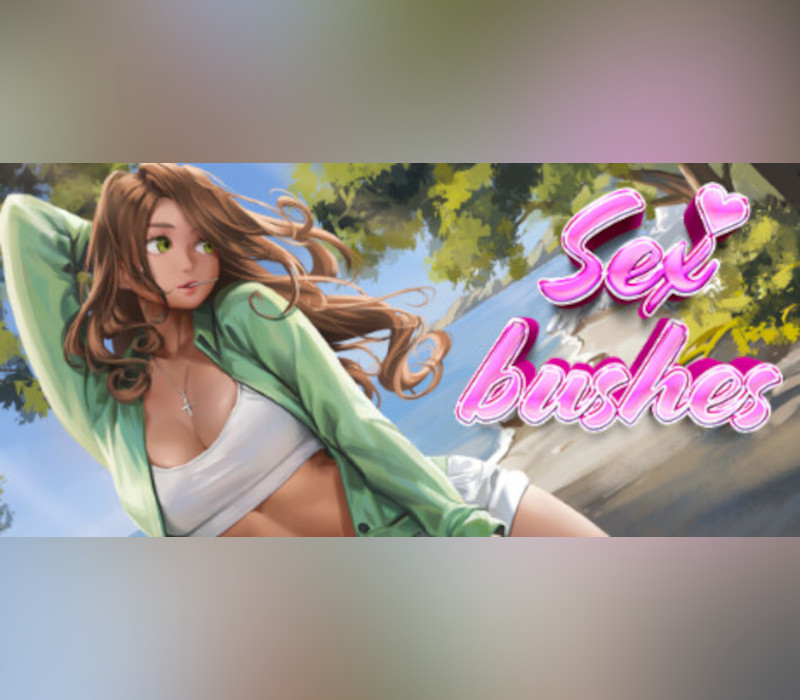 Sex Bushes Steam Ключ