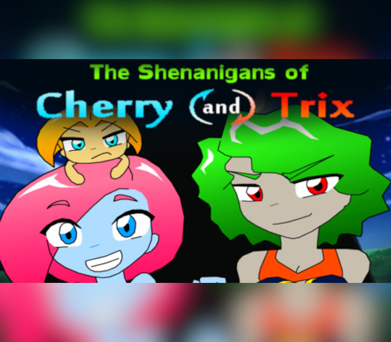 The Shenanigans of Cherry and Trix Steam Ключ