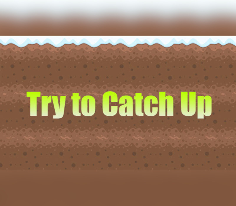 Try to Catch Up Steam Ключ