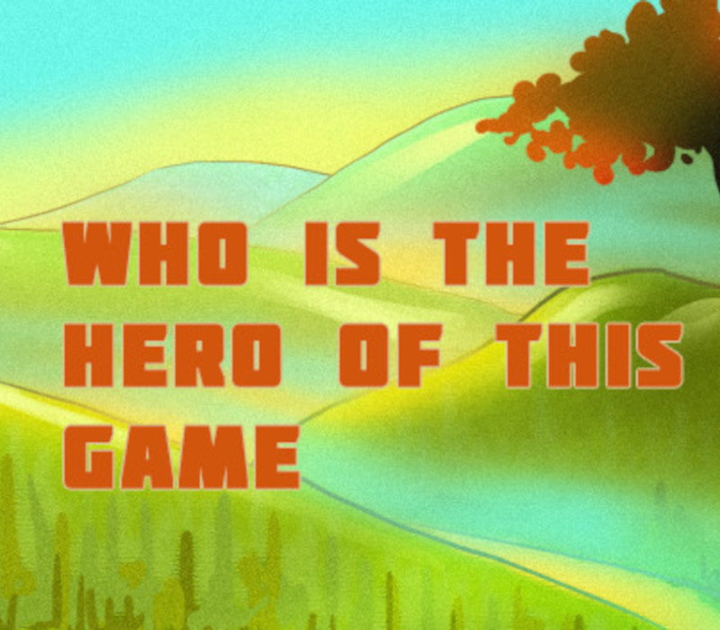 Who is the hero of this Game Steam Ключ